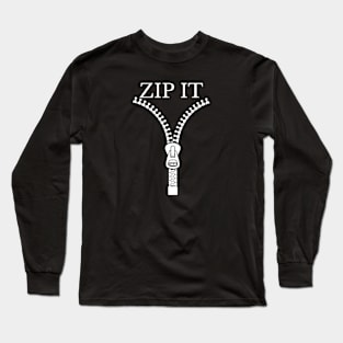 Zip it funny Lift it up Long Sleeve T-Shirt